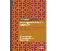 WhatsApp In Multilateral Diplomacy: Communication Dynamics and Security Issues