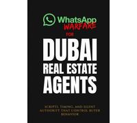 WhatsApp Warfare for Dubai Real Estate Agents