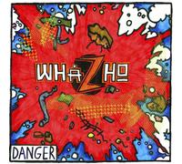 Whazho Danger (10' Vinyl) (Vinyl)