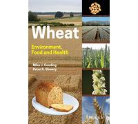 Wheat: Environment, Food and Health