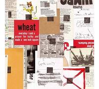 Wheat - Everyday I Said A Prayer For Kathy And Made A 1 Inch Square