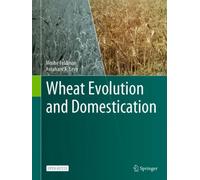 Wheat Evolution and Domestication