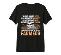 Wheat Makes Beer Corn Makes Whiskey No Farmer No Drinking Premium T-Shirt