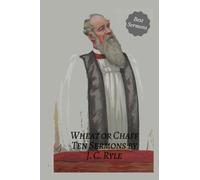 Wheat or Chaff: Ten Sermons by J. C. Ryle