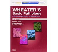 Wheater's Basic Pathology: A Text, Atlas and Review of Histopathology: With STUDENT CONSULT Online Access (Wheater's Histology and Pathology)