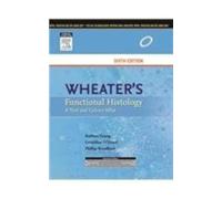 Wheater's Functional Histology, 6e