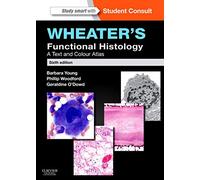 Wheater's Functional Histology: A Text and Colour Atlas