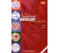 Wheater's Functional Histology: A Text and Colour Atlas -- Fourth 4th Edition -- No CD