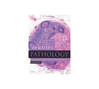 Wheater's Pathology: A Text, Atlas and Review of Histopathology: With STUDENT CONSULT Online Access (Wheater's Histology and Pathology)