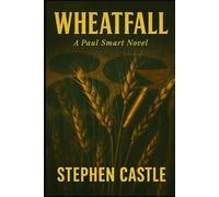 Wheatfall: When the Wheat moves, so do guns and ghosts (The Borderlands Series)
