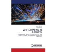 WHEEL LOADING IN GRINDING: EXPERIMENTAL INVESTIGATION TO STUDY THE WHEEL LOADING PHENOMENON IN SURFACE GRINDING