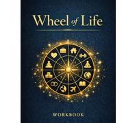 Wheel of Life Workbook: 10 templates + Powerful Coaching Tools for Personal Growth - Includes SWOT, SMART, Vision Board, and More - Change Your Life - Self-Help