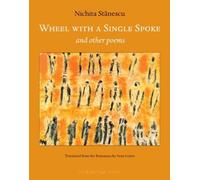 Wheel with a Single Spoke by Nichita Stanescu (15-Nov-2012) Paperback