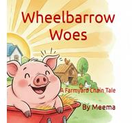 Wheelbarrow Woes: A Farmyard Chain Tale