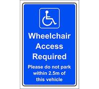 Wheelchair access required please do not park within 2.5m of this vehicle Safety sign - Self adhesive sticker 200mm x 150mm