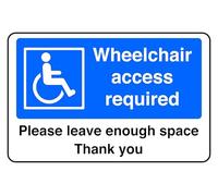 Wheelchair Access Required Please Leave Enough Space Thank You - safety sign- 3mm Aluminium Dibond for indoor/outdoor usage (300mm x 200mm) 7m Viewing Distance.