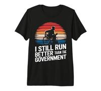 Wheelchair I Still Run Better Than The Government Premium T-Shirt