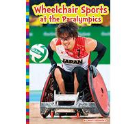 Wheelchair Sports at the Paralympics (Paralympic Sports)