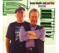 Wheeler, Kenny / Bley, Paul - Touche (Remastered)