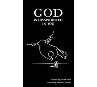 Wheeler, Shannon - God Is Disappointed in You: By Mark Russell