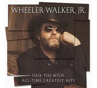 Wheeler Walker Jr. Fuck You Bitch: All-Time Greatest Hits LP Vinyl PHR0161 NEW