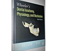 Wheeler's Dental Anatomy, Physiology and Occlusion