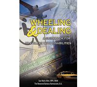 Wheeling & Dealing: A Guidebook for Travelers with Disabilities