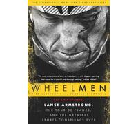Wheelmen: Lance Armstrong, the Tour de France, and the Greatest Sports Conspiracy Ever