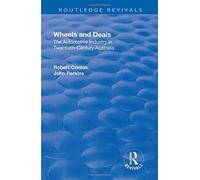 Wheels and Deals : The Automotive Industry in Twentieth-Century Australia