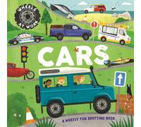 Wheels at Work: Cars : A wheely fun spotting book