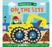 Wheels at Work | On the Site | Spin the Wheels and Move the Sliders | Interactive Board Book