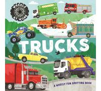 Wheels at Work: Trucks : A wheely fun spotting book