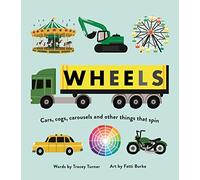 Wheels: Cars, Cogs, Carousels and Other Things That Spin (Wheels/Wings)