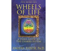 Wheels of Life – A User's Guide to the Chakra System (Llewellyn's New Age) – Paperback