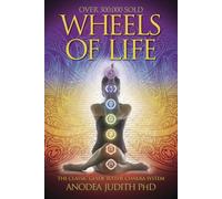 Wheels of Life: User's Guide to the Chakra System (Llewellyn's New Age) (Paperback)