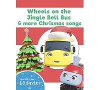 Wheels on the Jingle Bell Bus and More Christmas Songs - Go Buster