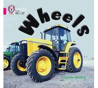Wheels: This non-fiction picture book takes a look at all sorts of wheels. (Collins Big Cat)