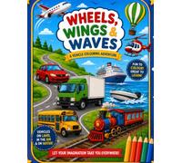Wheels, Waves and Wings: A Vehicle Coloring Book