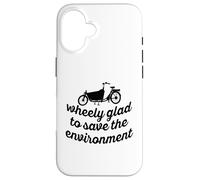 Wheely Glad To Save The Environment Cargo Cargobike Case for iPhone 16