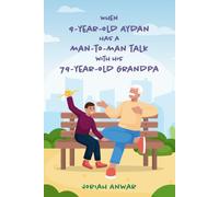 When 9-year-old Aydan has a man-to-man talk with his 79-year-old Grandpa