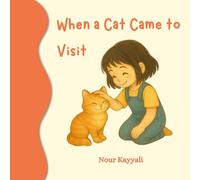 When a Cat Came to Visit: An Easy Reading Story About Welcoming Others (Visitors at My Door)