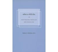 When a Child Dies: How Pediatric Physicians and Nurses Cope