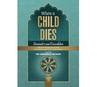 When a Child Dies: Reminders and Consolation