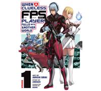 When a Clueless First-Person Shooter Player Falls into Another World (Manga) Vol. 1