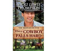 When a Cowboy Falls Hard: Single Mom Western Romance: 4 (The Bridger Bunch)