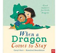 When a Dragon Comes to Stay: (When a Dragon)