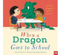 When a Dragon Goes to School: (When a Dragon)