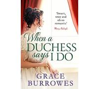 When a Duchess Says I Do: (Rogues to Riches)