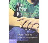 When a Friend Dies: A Book for Teens About Grieving & Healing