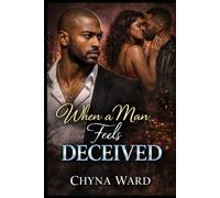 WHEN A MAN FEELS DECEIVED (When a Woman Feels Neglected and A Man Feels Deceived)